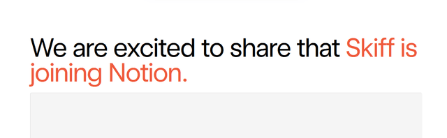 We are excited to share the Skiff is joining Notion